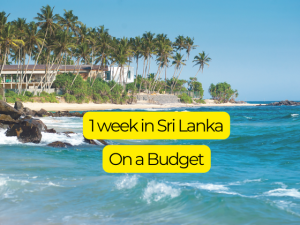 7-Day Sri Lanka Itinerary on a Budget (Updated 2024)